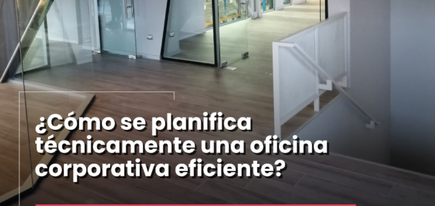 Elementos esenciales en la construcción oficinas corporativas
